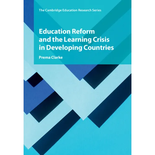 Education Reform and the Learning Crisis in Developing Countries