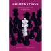 Combinations: The Heart of Chess