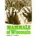 Mammals of Wisconsin Mammals of Wisconsin Mammals of Wisconsin