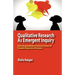 Qualitative Research as Emergent Inquiry: Reframing Qualitative Practice in Terms of Complex Responsive Processes