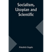 Socialism, Utopian and Scientific