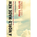 A World Made New: A Channeled Text: (Book Three of the Manifestation Trilogy)