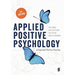Applied Positive Psychology: Integrated Positive Practice