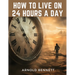 How to Live on 24 Hours a Day