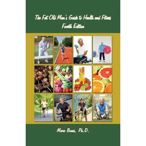 The Fat Old Man's Guide to Health and Fitness: Fourth Edition