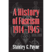 History of Fascism, 1914-1945
