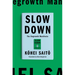 Slow Down: The Degrowth Manifesto
