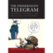 The Zimmermann Telegram: Intelligence, Diplomacy, and America's Entry Into World War I