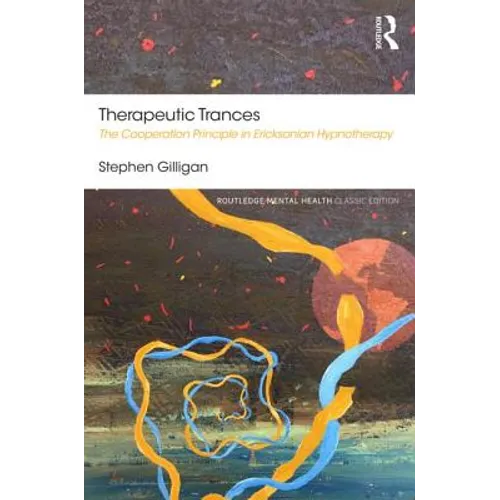 Therapeutic Trances: The Cooperation Principle in Ericksonian Hypnotherapy