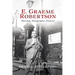 E. Graeme Robertson: Physician, Photographer, Preserver