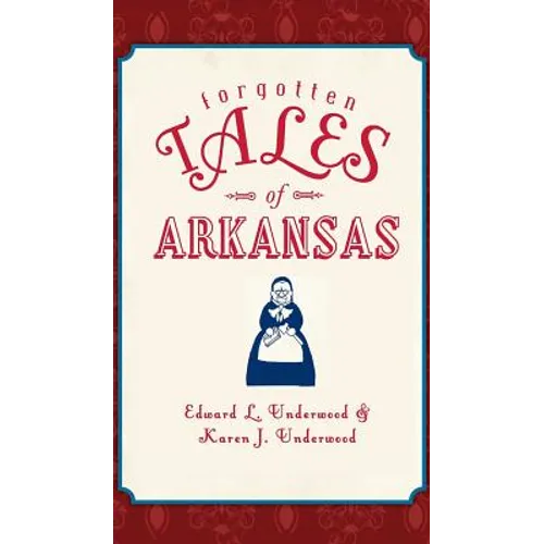 Forgotten Tales of Arkansas