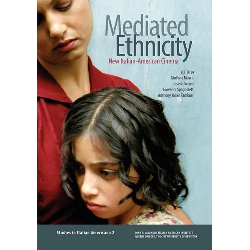 Mediated Ethnicity: New Italian-American Cinema