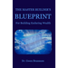 The Master Builder's Blueprint for Building Enduring Wealth