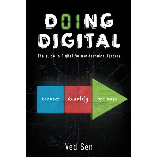 Doing Digital: The Guide to Digital for Non-Technical Leaders