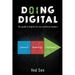Doing Digital: The Guide to Digital for Non-Technical Leaders