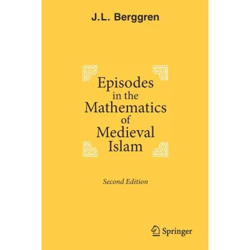 Episodes in the Mathematics of Medieval Islam