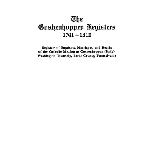 Goshenhoppen Registers, 1741-1819