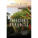 Predator's Paradise: A True Tale of Trust, Betrayal, and Survival in Costa Rica