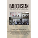 Balochistan: The Heights of Oppression