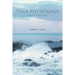 Yoga Psychology: The Science of the Inward Connection