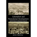 Colonialism and Postcolonial Development: Spanish America in Comparative Perspective