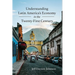 Understanding Latin America's Economy in the Twenty-First Century