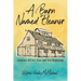 A Barn Named Eleanor: A Journey of Love, Loss and New Beginnings