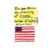 Do You Know the Meaning of These United States?