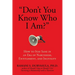 Don't You Know Who I Am?: How to Stay Sane in an Era of Narcissism, Entitlement, and Incivility