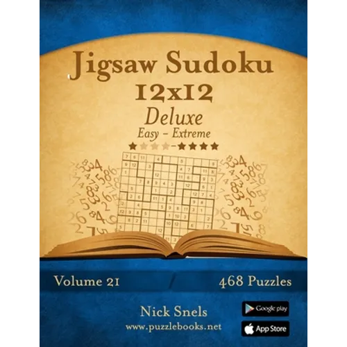 Jigsaw Sudoku 12x12 Deluxe - Easy to Extreme - Volume 21 - 468 Puzzles