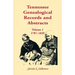 Tennessee Genealogical Records and Abstracts, Volume 1: 1787-1839