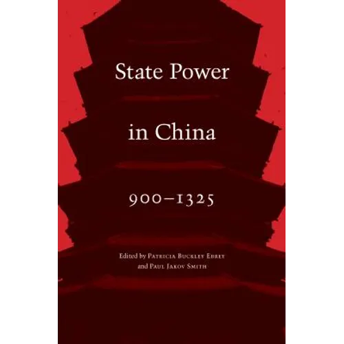 State Power in China, 900-1325