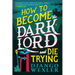 How to Become the Dark Lord and Die Trying