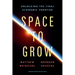Space to Grow: Unlocking the Final Economic Frontier