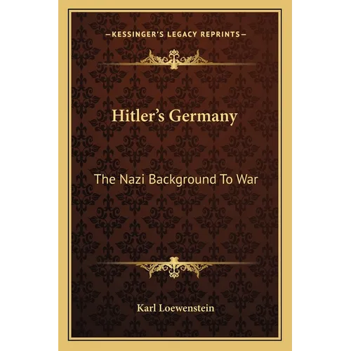 Hitler's Germany: The Nazi Background To War