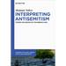 Interpreting Antisemitism: Studies and Essays on the German Case