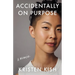 Accidentally on Purpose