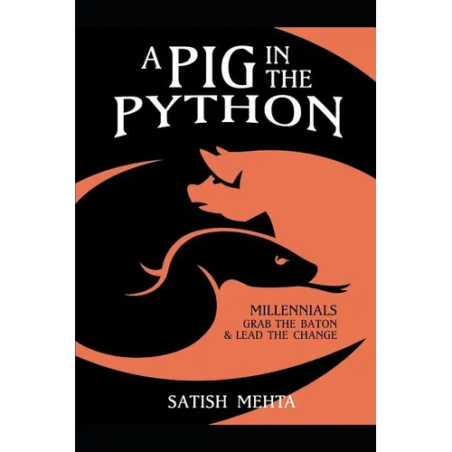 A Pig in the Python: Millennials - Grab the Baton & Lead the Change