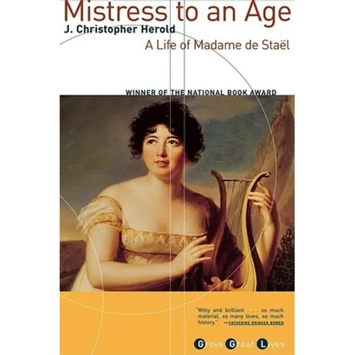 Mistress to an Age: A Life of Madame de Staël