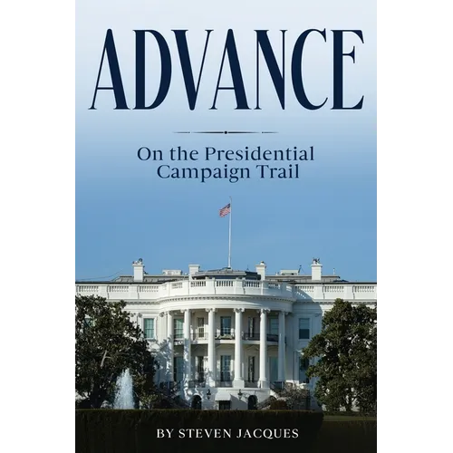 Advance: On the Presidential Campaign Trail