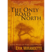 The Only Road North: 9,000 Miles of Dirt and Dreams