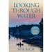 Looking Through Water (Revised Edition)