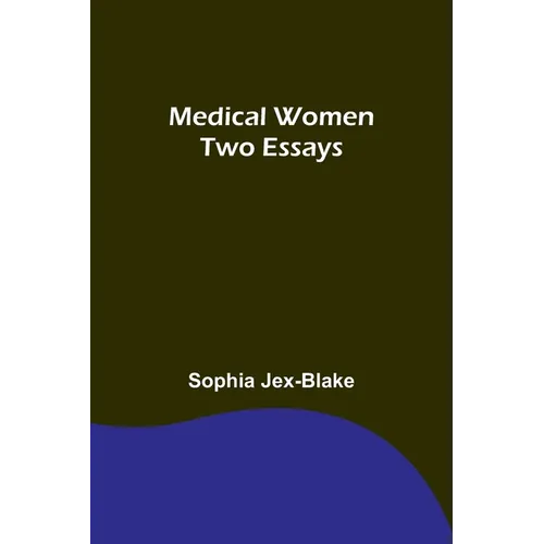 Medical Women: Two Essays