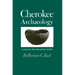 Cherokee Archeology: A Study of the Appalachian Summit