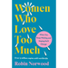 Women Who Love Too Much: When You Keep Wishing and Hoping He'll Change