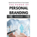 The Power of Personal Branding: Stand Out and Thrive in Your Career