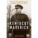 Kentucky Maverick: The Life and Adventures of Colonel George M. Chinn