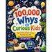 100,000 Whys for Curious Kids: Big Questions, Simple Answers, Amazing Facts, and Brain-Boosting Knowledge for Ages 6-12