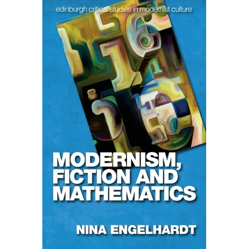 Modernism, Fiction and Mathematics