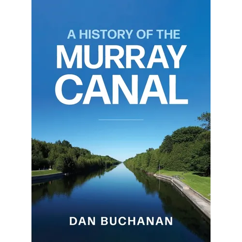 A History of the Murray Canal